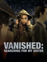 Watch Vanished: Searching for My Sister Viooz