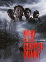 Watch Who Killed Cooper Dunn? Viooz