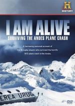 Watch I Am Alive: Surviving the Andes Plane Crash Viooz