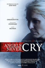 Watch Angels Never Cry Viooz