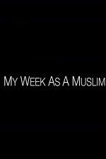 Watch My Week as a Muslim Viooz