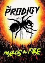 Watch The Prodigy: World\'s on Fire Viooz