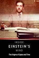 Watch Inside Einstein's Mind: The Enigma of Space and Time Viooz