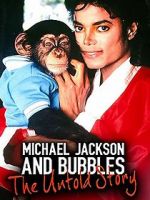 Watch Michael Jackson and Bubbles: The Untold Story Viooz