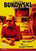 Watch Bukowski: Born into This Viooz