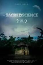 Watch The Sacred Science Viooz
