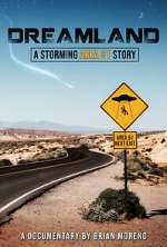 Watch Dreamland: A Storming Area 51 Story Viooz