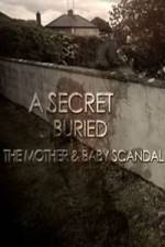 Watch A Secret Buried The Mother and Baby Scandal Viooz
