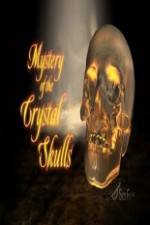 Watch Mystery of the Crystal Skulls Viooz