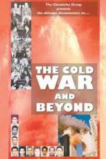 Watch The Cold War and Beyond Viooz