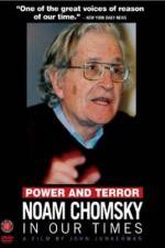Watch Power and Terror Noam Chomsky in Our Times Viooz