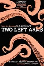 Watch H.P. Lovecraft: Two Left Arms Viooz