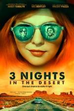 Watch 3 Nights in the Desert Viooz