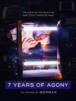 Watch 7 Years of Agony: The Making of Norman Viooz