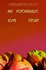 Watch My Psychedelic Love Story Viooz