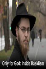 Watch Only for God: Inside Hasidism Viooz