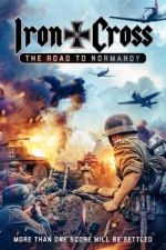 Watch Iron Cross: The Road to Normandy Viooz
