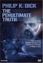 Watch The Penultimate Truth About Philip K. Dick Viooz