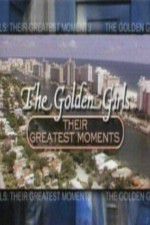 Watch The Golden Girls Their Greatest Moments Viooz