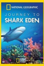 Watch National Geographic Journey to Shark Eden Viooz