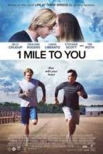 Watch 1 Mile to You Viooz