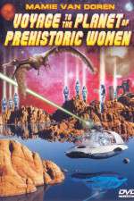 Watch Voyage to the Planet of Prehistoric Women Viooz