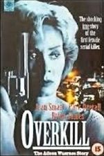 Watch Overkill: The Aileen Wuornos Story Viooz