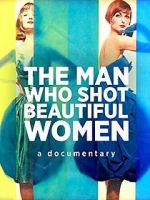 Watch The Man Who Shot Beautiful Women Viooz