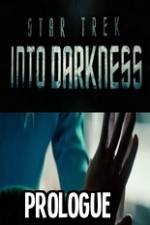 Watch Star Trek Into Darkness Prologue Viooz