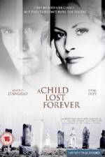 Watch A Child Lost Forever The Jerry Sherwood Story Viooz