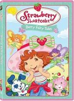 Watch Strawberry Shortcake: Berry Fairy Tales Viooz