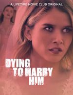 Watch Dying to Marry Him Viooz