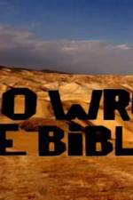 Watch Who Wrote the Bible Viooz