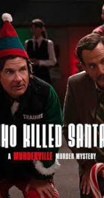 Watch Who Killed Santa? A Murderville Murder Mystery Viooz
