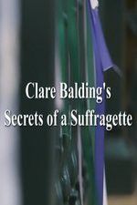 Watch Clare Balding\'s Secrets of a Suffragette Viooz