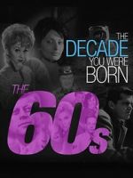 Watch The Decade You Were Born: The 1960's Viooz