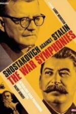 Watch The War Symphonies Shostakovich Against Stalin Viooz