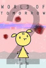 Watch World of Tomorrow Episode Two: The Burden of Other People\'s Thoughts Viooz