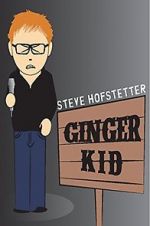 Watch Steve Hofstetter: Ginger Kid Viooz