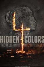Watch Hidden Colors 4: The Religion of White Supremacy Viooz