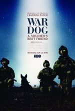 Watch War Dog: A Soldier\'s Best Friend Viooz