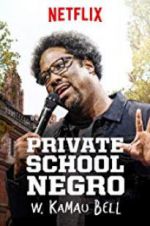 Watch W. Kamau Bell: Private School Negro Viooz