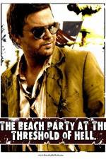 Watch The Beach Party at the Threshold of Hell Viooz