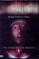 Watch The Bare Wench Project Viooz