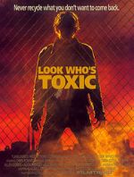 Watch Look Who\'s Toxic Viooz