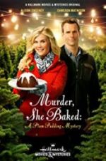 Watch Murder, She Baked: A Plum Pudding Mystery Viooz
