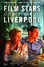 Watch Film Stars Don\'t Die in Liverpool Viooz