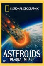 Watch National Geographic : Asteroids Deadly Impact Viooz