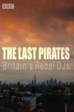 Watch The Last Pirates: Britain\'s Rebel DJs Viooz