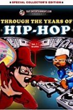Watch Through the Years of Hip Hop, Vol. 1: Graffiti Viooz